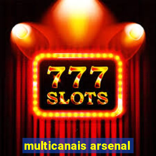 multicanais arsenal